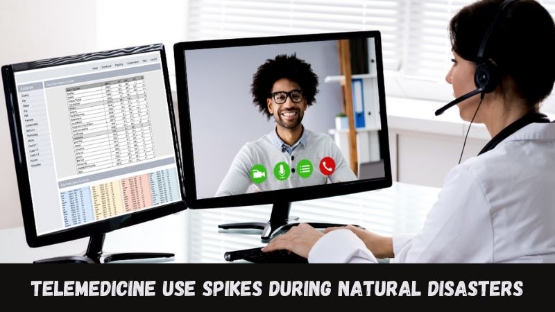 Telemedicine Use Spikes During Natural Disasters