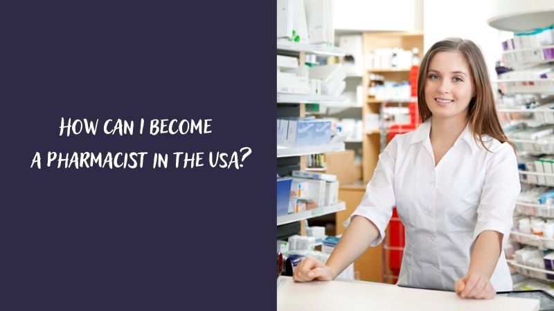 How Can I Become a Pharmacist in the USA
